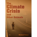 The Climate Crisis and Other Animals