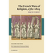 The French Wars of Religion, 1562 1629