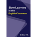 Slow Learners in the English Classroom
