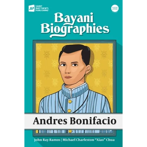Bayani Biographies: Andres Bonifacio