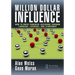 Million Dollar Influence: How to Drive Powerful Decisions through Language, Leverage, and Leadership