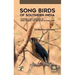 Song Birds of Southern India: Towards a New Paradigm of Song, Species and Genetics of Evolution