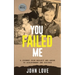 You Failed Me: A Journey from Neglect and Abuse to Achievement and Success
