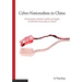 Cyber-Nationalism in China: Challenging Western media portrayals of internet censorship in China