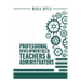 Professional Development for Teachers and Administrators
