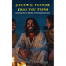 Jesus Was Funnier Than You Think: Unlocking His Wit, Wisdom, and Unexpected Humor