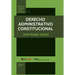 Derecho Administrativo Constitucional