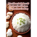 Rice Flour Delights: 99 Recipes for Glorious Gluten-Free Cooking