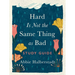 Hard Is Not the Same Thing as Bad Study Guide