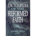Encyclopedia of the Reformed Faith