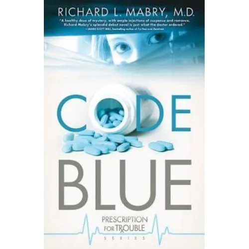 Code Blue: Prescription for Trouble Series #1