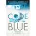 Code Blue: Prescription for Trouble Series #1