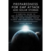 Preparedness for EMP Attack and Solar Storms: A Survival Guide to EMP Weapons, Electromagnetic Pulse, Solar Storms, Solar Flares and Carrington Events