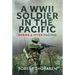 A WWII Soldier in the Pacific: During and After 1943-1945