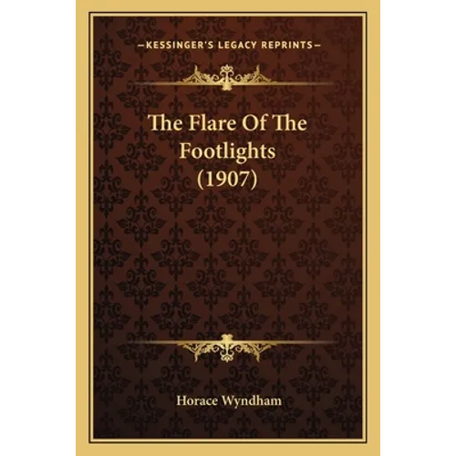 The Flare Of The Footlights (1907)