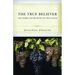 The True Believer: The Marks and Benefits of True Faith
