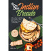 The Big Book of Indian Breads: Master Indian Griddle Breads, Deep Fried Breads, Tandoori Breads, Crepes, Pancakes, and Much More!