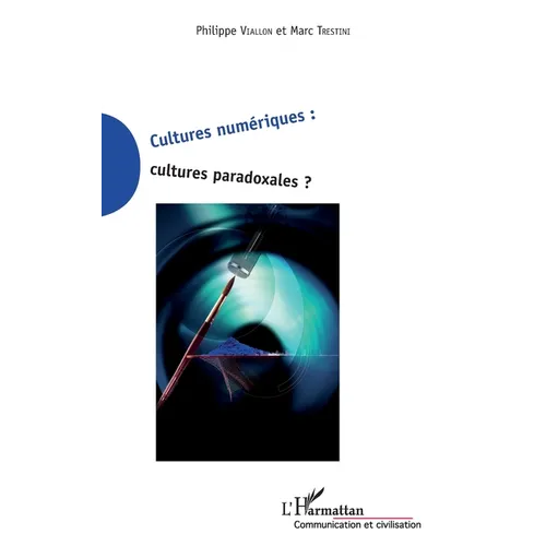 Cultures numériques cultures paradoxales