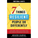 Emotional Habits: The 7 Things Resilient People Do Differently (And How They Can Help You Succeed in Business and Life)