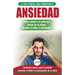 Ansiedad: Reacondicione su cerebro ansioso y termine con los ataques de pánico - finalmente pare y controle su ansiedad, miedo y preocupación constant