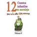 12 cuentos infantiles con moraleja que todo niño debe conocer: Vol.2