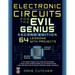 Electronic Circuits for the Evil Genius 2/E