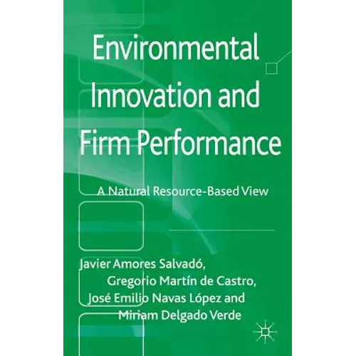 Environmental Innovation and Firm Performance: A Natural Resource-Based View