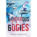 D A N G E R O U S B O D I E S / A N G E R O D E S