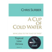A Cup of Cold Water: Being Jesus to the "Least of These"