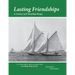 Lasting Friendships: A Century of Friendship Sloops