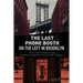 The Last Phone Booth on the Left in Brooklyn