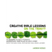 Creative Bible Lessons on the Trinity: 12 Sessions to Help Students Understand Their Place in God's Story