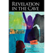 Revelation in the Cave