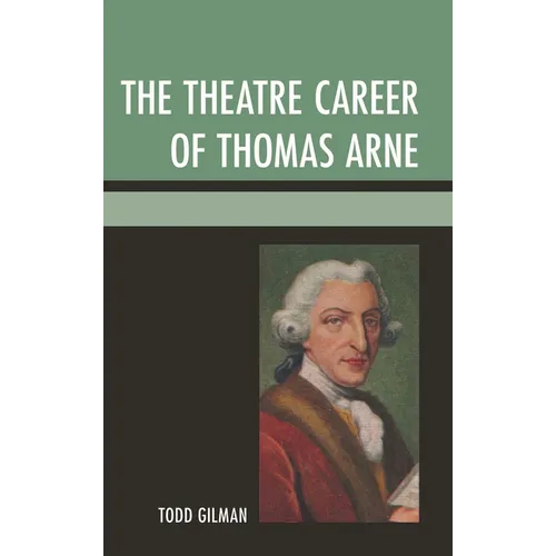 The Theatre Career of Thomas Arne