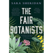 The Fair Botanists: Could One Rare Plant Hold the Key to a Thousand Riches?