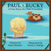 Paul and Bucky: A True Story of a Wild Friendship