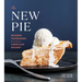 The New Pie: Modern Techniques for the Classic American Dessert: A Baking Book