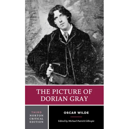 The Picture of Dorian Gray: A Norton Critical Edition