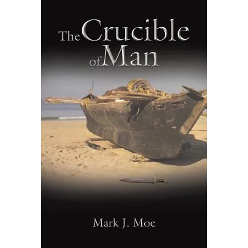 The Crucible of Man