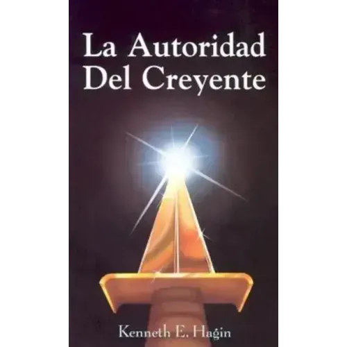 La Autoridad del Creyente: (The Believer's Authority - Spanish)