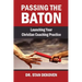 Passing the Baton: Launching Your Christian Life Coaching Practice