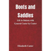 Boots and Saddles: Life in Dakota with General Custer by Custer
