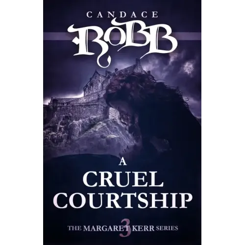 A Cruel Courtship: The Margaret Kerr Series - Book Three