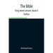 The Bible, King James version, Book 6; Joshua