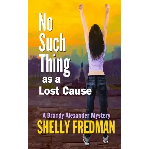 No Such Thing as a Lost Cause: A Brand Alexander Mystery