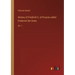 History of Friedrich II. of Prussia called Frederick the Great: Vol. I