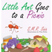 Little Ant Goes to a Picnic: Look Before You Leap
