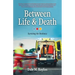 Between Life & Death: Surviving the Darkness