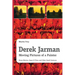 Derek Jarman - Moving Pictures of a Painter: Home Movies, Super 8 Films and Other Small Gestures