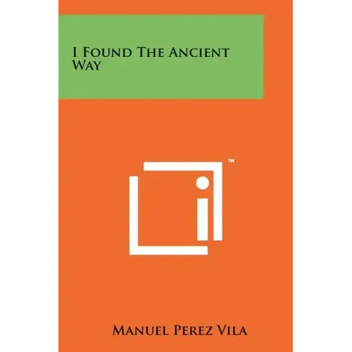 I Found the Ancient Way